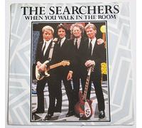 SEARCHERS - SEARCHERS - WHEN YOU WALK IN THE ROOM 7in [35197]