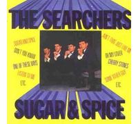 Searchers - Sugar & spice