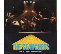 SEARCHERS - The Searchers - I Don't Want To Be The One - PRT - 7P 250