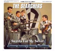 Searchers the - Sweets for My Sweet
