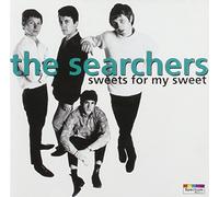 Searchers, the - Sweets For My Sweet