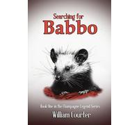 Searching for Babbo: Book One in the Champagne Legend Series