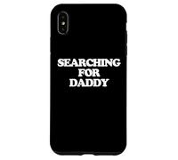 Searching For Daddy - Divertido dicho sarcástico lindo novedad Carcasa para iPhone XS Max