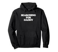 Searching For Daddy - Divertido dicho sarcástico lindo novedad Sudadera con Capucha