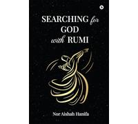 SEARCHING for GOD with RUMI