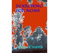 SEARCHING FOR NOAH: 3 (PRE-FLOOD TALES)