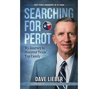 SEARCHING FOR PEROT - My Journey to Discover Texas' Top Family