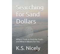 Searching for Sand Dollars: What it Took to Find the Truth - and What it Means for You