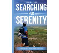 Searching for Serenity: Finding My Way On the Camino de Santiago