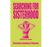 Searching for Sisterhood: A Memoir in Poems