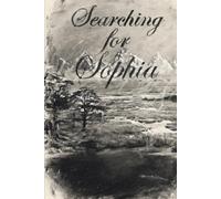 Searching for Sophia: Book 1 of The Chroma-Flow Series (Searching for Sophia The Chroma-Flow Series)