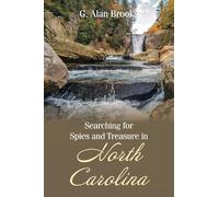 Searching for Spies and Treasure in North Carolina