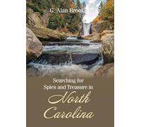 Searching for Spies and Treasure in North Carolina