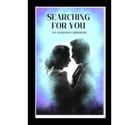 SEARCHING FOR YOU