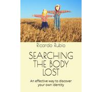 SEARCHING THE BODY LOST: An effective way to discover your own identity