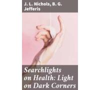 Searchlights On Health: Light On Dark Corners (ebook)