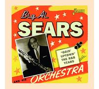 Sears,Big Al - Goin' Uptown - The R&B Years