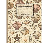 Seashell Dreams Notebook: A Cute Beach and Ocean Themed Journal for Women, Girls, and Shell Collectors: 110 Lined Pages for Journaling, Vacation ... Gift for Beach Lovers & Ocean Enthusiasts