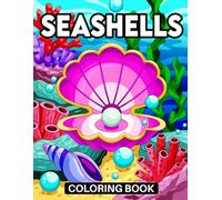 Seashells Coloring Book: Relaxing Seashells Designs for Stress Relief and Creativity