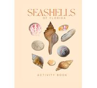 Seashells of Florida Activity Book: A Young Beachcomber's Guide to the Florida Shores (Florida Nature Explorer Series)