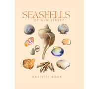 Seashells of New Jersey: A Beachcomber’s Guide to the Jersey Shore (New Jersey Nature Explorer Series)