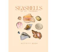 Seashells of St. Thomas Activity Book: A Young Beachcomber's Field Guide to Identifying the Seashells of the Virgin Islands (Caribbean Nature Explorer Series)