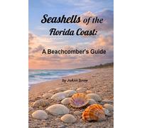 Seashells of the Florida Coast: A Beachcombers Guide