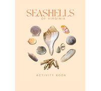 Seashells of Virginia: Activity Book: A Young Beachcomber's Guide to the Chesapeake Bay & Atlantic Shore (Virginia Nature Explorer Series)