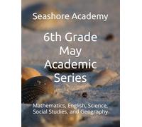 Seashore Academy May Academic Series for 6th Grade