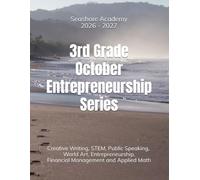 Seashore Academy’s Entrepreneurship & Skills Supplemental Workbook: 3rd Grade (October Series) 2.0 (26/27 3rd grade elective books series)