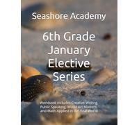 Seashore Academy’s Entrepreneurship & Skills Supplemental Workbook: 6th Grade (January Series) (Grade 6 Elective Series by Seashore Academy)