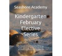 Seashore Academy’s Entrepreneurship & Skills Supplemental Workbook: Kindergarten (February Series) (Kindergarten Elective Series by Seashore Academy)