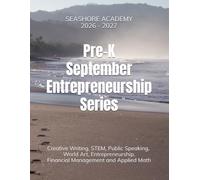 Seashore Academy’s Entrepreneurship & Skills Supplemental Workbook: Pre-K (September Series) 2.0 (26/27 Pre-K Elective Books Series)