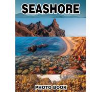 Seashore Photo Book: Sandy Beach Summertime Vibes Captured In Beautiful Photos Featuring Coastal Views And Relaxing Ocean Landscapes
