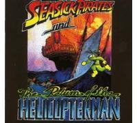 Seasick Pirates - Return of Helicopterman
