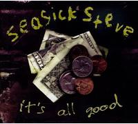 Seasick Steve - It's All Good
