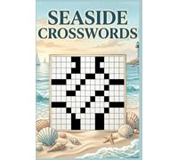 Seaside Crosswords: 60 Relaxing Beach & Coastal Themed Crossword Puzzles for Adults - With Solutions