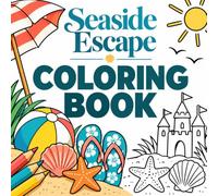 Seaside Escape Coloring Book: Simple Beach Designs with Seashells, Sandcastles, Summer Accessories, and Coastal Charm