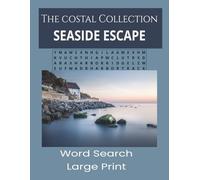 Seaside Escape Word Seach: Word Searches with Easy to Read Print About Coastal Living, Summer, Water and More | 8.5 X 11 | 92 Pages | 70+ ... and Free Times (The Coastal Collection)