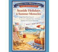 Seaside Holidays & Summer Memories: Large Print Word Search - A Nostalgic Puzzle Book of Seaside Days, Summer Holidays & Coastal Memories (Golden Years Memory Lane Word Search Series)