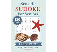 Seaside Sudoku for Seniors: 120 Easy, Medium, and Hard 9x9 Sudoku Puzzles with Large Print | Puzzle Solutions Included | 6x9 Inches, 183 Pages | Gift for Senior Adults
