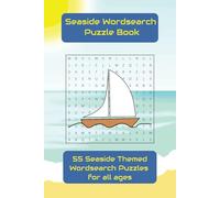 Seaside Wordsearch Puzzle Book: Wordsearches with easy to read print for all those that love a day out at the beach / 6x9 Inches, 110 pages / 55 puzzles....gifts for holidays, vacations and free time