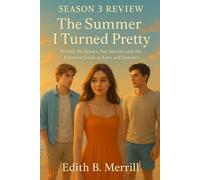 Season 3 Review of The Summer I Turned Pretty: Behind the Scenes, Fan Secrets, and the Ultimate Guide to Love and Summer