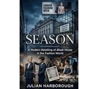 Season: A Modern Retelling of Bleak House in the Fashion World