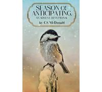 Season of Anticipating, An Advent Devotional (Devotionals for the Expectant Heart)