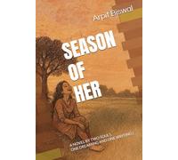 SEASON OF HER: A NOVEL BY TWO SOULS, ONE DREAMING AND ONE WRITING |