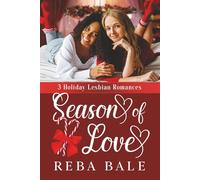 Season of Love: 3 Holiday Lesbian Romances