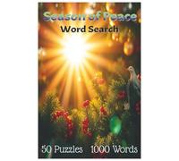 SEASON OF PEACE Word Search. 50 Puzzles, 1000 Words. Great Gift!: Great for Travel!