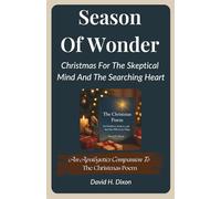 Season Of Wonder: Christmas For The Skeptical Mind And The Searching Heart ('Twas The Morning of Christmas)