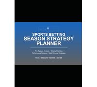 Season Strategy Planner: Long-Term Betting Success Through Strategic Planning & Performance Analysis